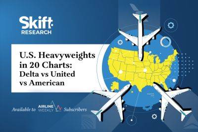 Delta, United, American – in 20 Charts: New Skift Research - skift.com - Usa