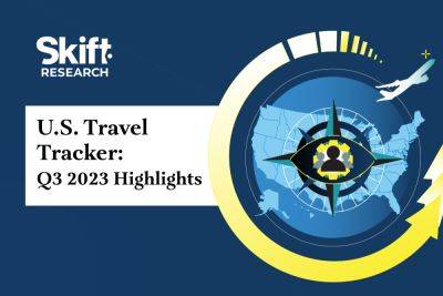 U.S. Travel Hits Post-2020 High: New Skift Research - skift.com