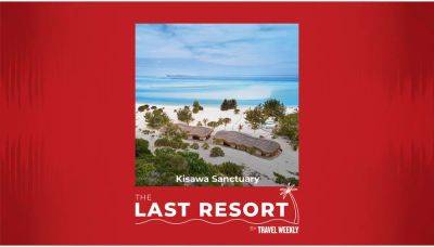 The Last Resort, episode 9: Kisawa Sanctuary - travelweekly.com - Mozambique
