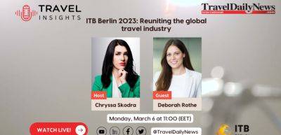Travel Insights feat. Deborah Rothe & ITB Berlin on TravelDailyNews International - traveldailynews.com - city Berlin - Finland - city Athens