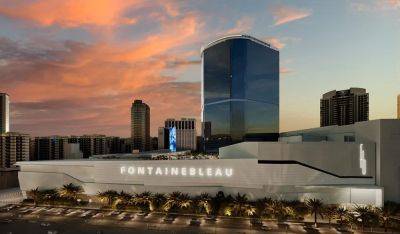 Preview Of The Fontainebleau, Newest Las Vegas Mega Casino Resort - forbes.com - city Las Vegas - state Nevada - city Houston