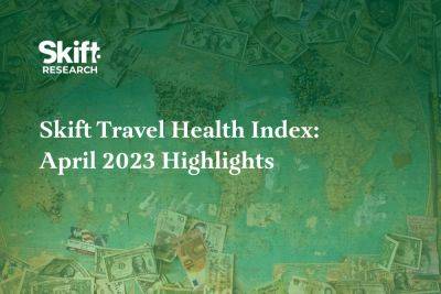 Tourism Triumphs: Skift Travel Health Index Reaches Record High - skift.com - Usa - China - Mexico - Hong Kong - India - Russia - county Pacific