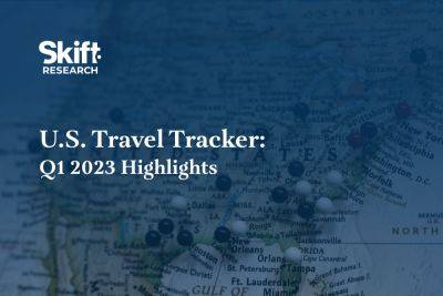 Travel Spending to Hold Steady in 2023: New Skift Research U.S. Travel Tracker - skift.com - Usa