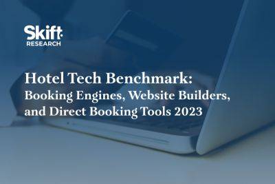 Demand for Direct Booking Tech is Booming: New Skift Research - skift.com