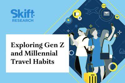 Exploring Gen Z and Millennial Travel Habits – New Skift Research - skift.com - Germany - Britain - Usa