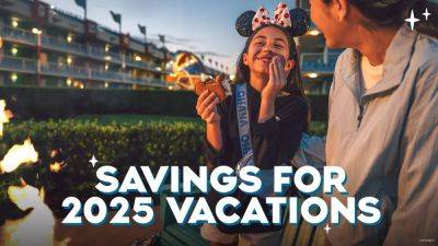 Walt Disney World Resort Unveils Savings for 2025 Vacations - travelpulse.com - Usa - state Florida