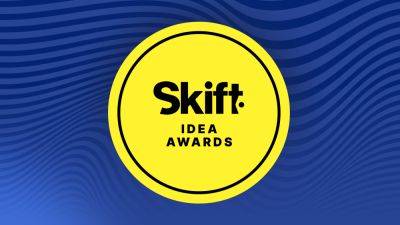 Entries Now Open: Skift IDEA Awards 2024 - skift.com