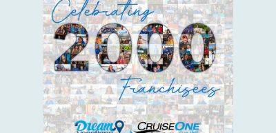 Dream Vacations/CruiseOne reaches milestone with 2,000 franchise locations - traveldailynews.com - state Florida - county Rich - county Lauderdale - city Fort Lauderdale, state Florida