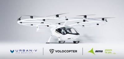 Aena SME, S.A., UrbanV, and Volocopter collaborate to develop an UAM Pilot Project in Spain - traveldailynews.com - Spain - Germany - Italy - city Rome - city Madrid