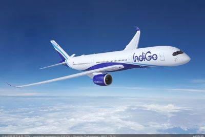 IndiGo Places First-Ever Order For Widebody Aircraft With 30 Airbus A350s - skift.com - India