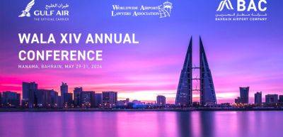 Bahrain Airport Company to host the Worldwide Airport Lawyers Association (WALA) conference in Bahrain - traveldailynews.com - Bahrain - county Gulf