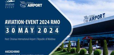 Chisinau International Airport will be the host of the International Aviation Conference - traveldailynews.com - Moldova