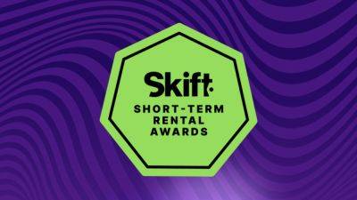 Entries Now Open: The Inaugural Skift Short-Term Rental Awards - skift.com