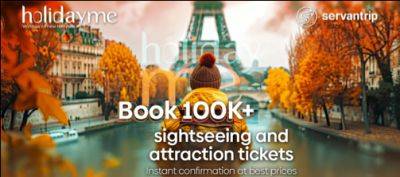 Holidayme unlocks 100,000+ curated sightseeing and attraction options with Servantrip - breakingtravelnews.com - city Dubai