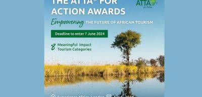 ATTA launches the ATTA for Action Awards to spotlight meaningful impact in tourism across Africa - traveldailynews.com