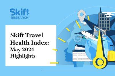 Travel Industry Maintains Momentum with Steady Growth - skift.com - China