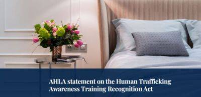 AHLA: Human Trafficking Awareness Training Recognition Act - traveldailynews.com - Usa - Washington