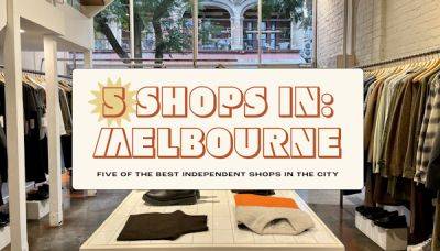 Melbourne in 5 shops: local designers and heritage-listed vintage - lonelyplanet.com - Australia - city Unesco - city Melbourne